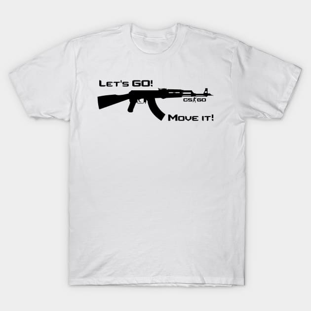 Let's go! Move it! T-Shirt by Eg0R